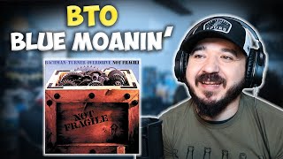 BACHMAN TURNER OVERDRIVE - Blue Moanin' | FIRST TIME REACTION