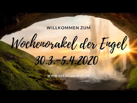 Wochenorakel der Engel 30.3.-5.4.2020 Was bringt die neue Woche?