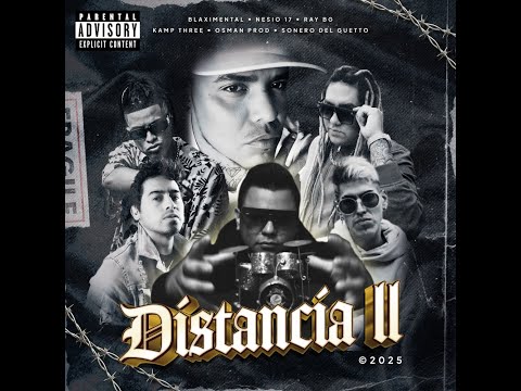 DISTANCIA 2-OSMAN PROD, NESIO 17, BLAXIMENTAL, RAY BG, SONERO DEL GUETTO, KAMP THREE 