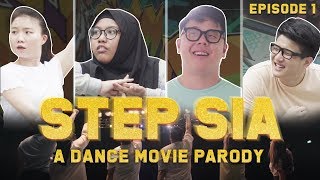 STEP SIA: A dance movie parody (Ep 1) | SGAG