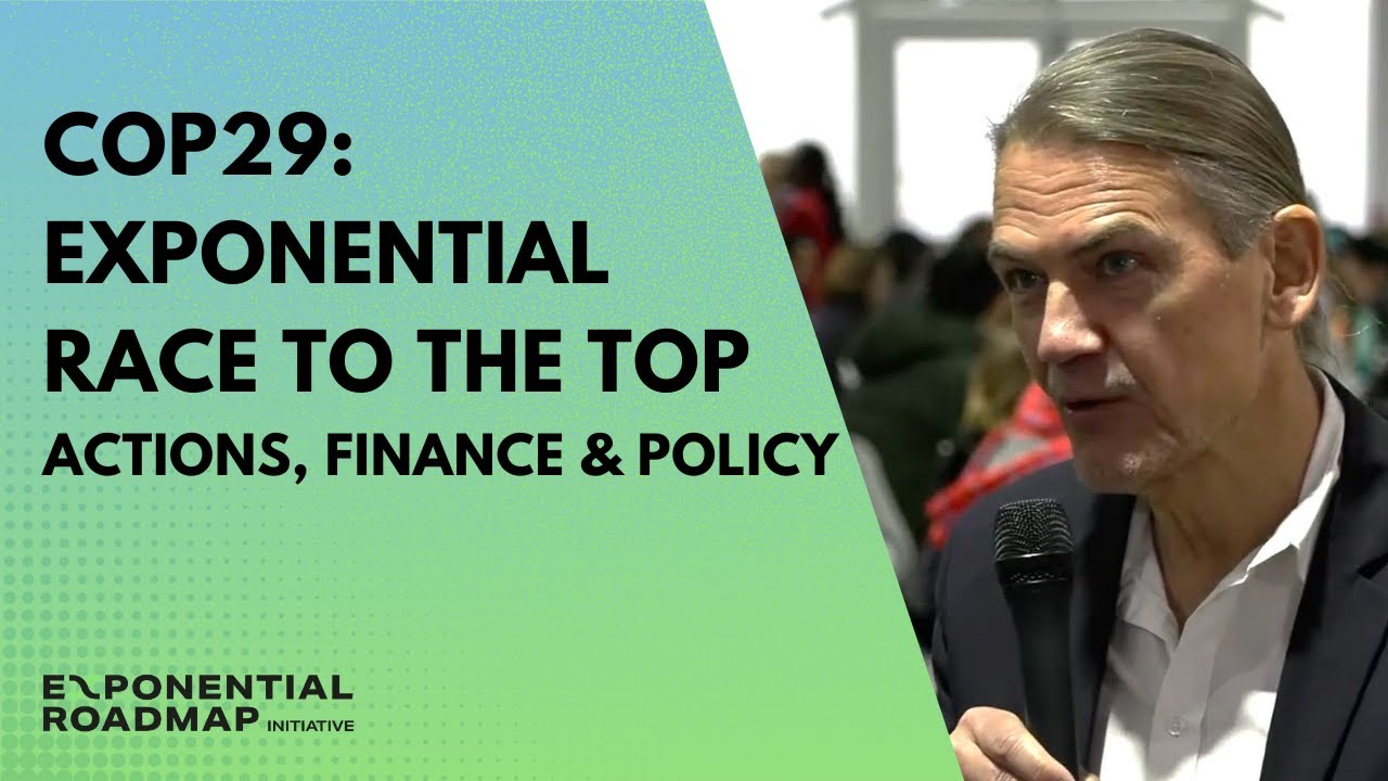 COP29: Exponential race to the top: Actions, finance, policy
