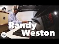 Randy Weston en piano solo sur TSFJAZZ !