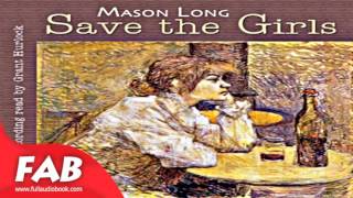 Save the Girls Full Audiobook by Mason LONG by Social Science Audiobook