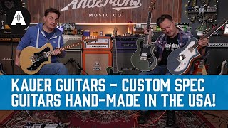 Video thumbnail for Custom Spec Guitars Built with the Kauer of Love! by Andertons Music Co