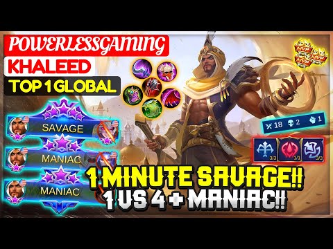 1 Minute SAVAGE!! 1 VS 4 + MANIAC!! [ Top 1 Global Khaleed ] PowerlessGaming - Mobile Legends