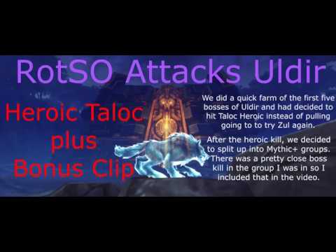 RotSO Heroic Taloc Kill and Bonus Mythic+ Video