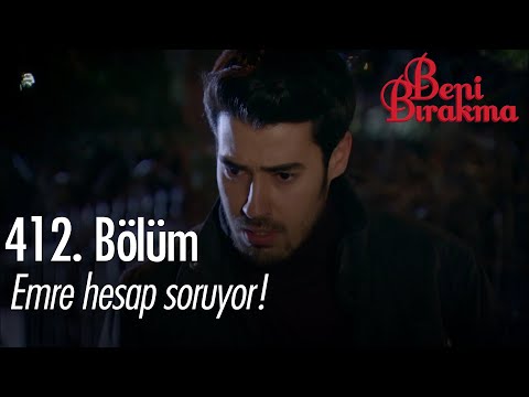 Emre hesap soruyor! -  Beni Bırakma Sahneler
