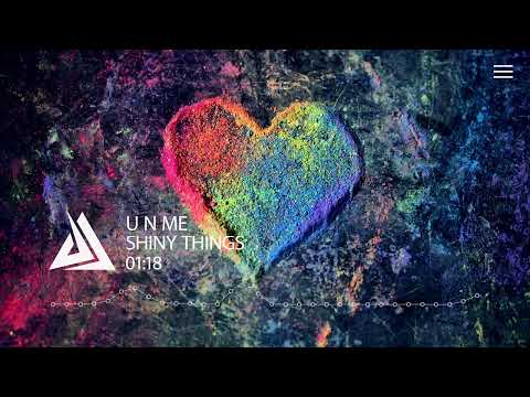 shiny things - u n me