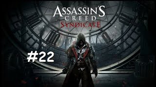 Part-22`- Assassin's Creed Syndicate Full Game Walkthrough - No Commentary - Let's play and Enjoy.