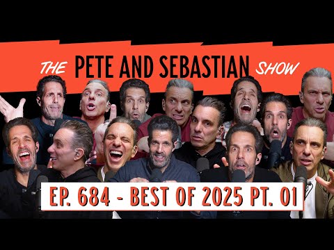 "BEST OF 2025 PT. 01" | EP 684 : The Pete and Sebastian Show