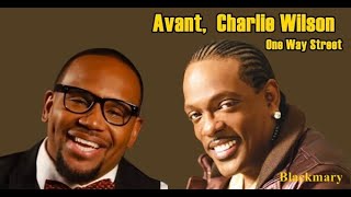 Avant, Charlie Wilson — One Way Street