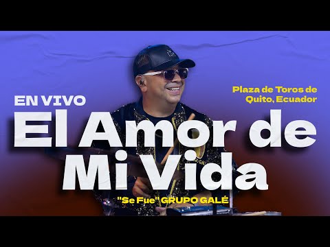 Diego y Su Grupo Galé - El Amor De Mi Vida Se Fue - En Vivo