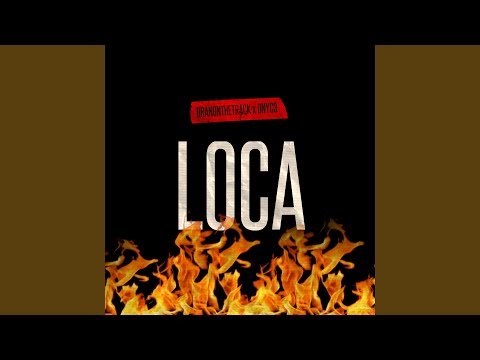 Loca (feat. Dnyc3)