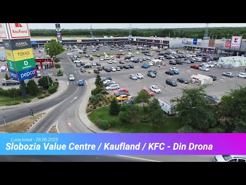 Slobozia Value Centre, Kaufland, KFC | Vazut din Drona !