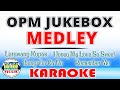OPM Jukebox Medley | Karaoke
