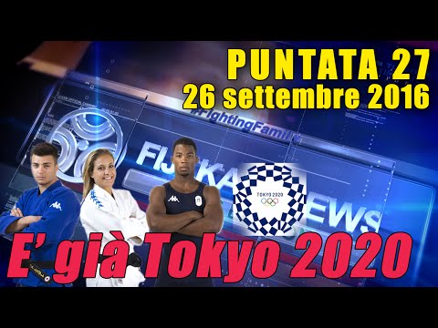 FIJLKAM NEWS 27 - E' già Tokyo 2020
