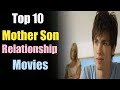 Top 10 Mother Son Relationship Movies Of All Time