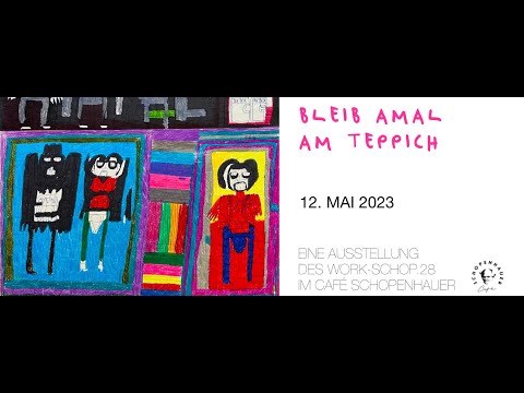 Bleib amal am Teppich - Vernissage des work-schop.28 | KoMiT GmbH