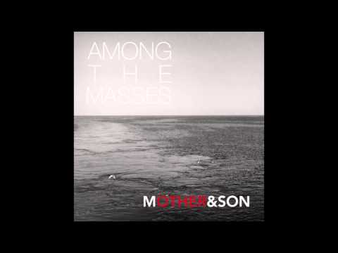 Among The Masses - Mother and Son
