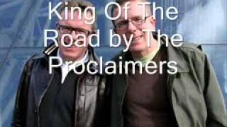 King Of The Road by The Proclaimers