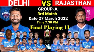 IPL 2022 || GROUP- A - 3rd Match RR vs DC Playing 11|| Josh Butler not..