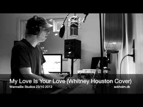 My Love Is Your Love (Whitney Houston Cover)