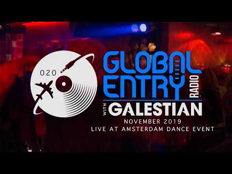 Global Entry Radio 020 (Live at ADE 2019) - Melodic House & Techno, Deep House, Progressive House