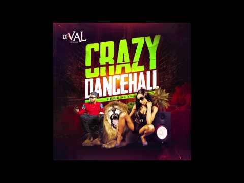 Crazy Dancehall Freestyle x By Dj Val x