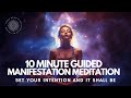 10 Minute Guided Manifestation Meditation 🧲⚡️✨