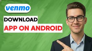 How to Download Venmo App on Android  [2026 Full Guide]