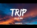 Ella Mai Trip Lyrics