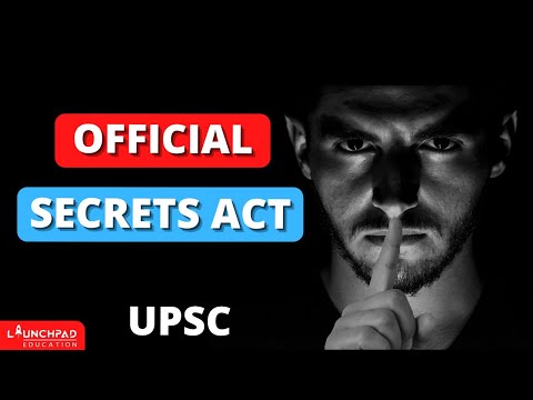 Official Secrets Act 1923 | RTI ACT vs. Official Secrets Act | UPSC | LaunchPad IAS