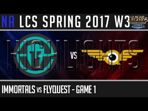 Immortals vs FlyQuest Highlights Game 1 - NA LCS W3D3 Spring 2017 - IMT vs FLY G1