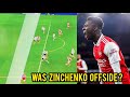 Was Zinchenko offside for Nketiah Goal vs Man United as VAR controversial Decision ?