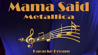 Download lagu Metallica 'Mama Said' Karaoke mp3 Download lagu Metallica 'Mama Said' Karaoke mp3