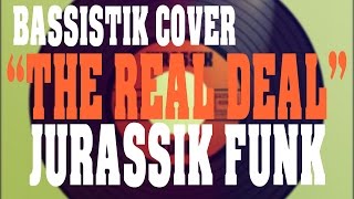 Jurassik Funk - the real deal bass groove
