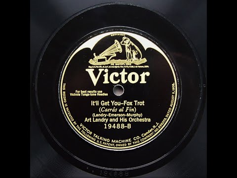 It'll Get You - Art Landry and His Orchestra (1924)