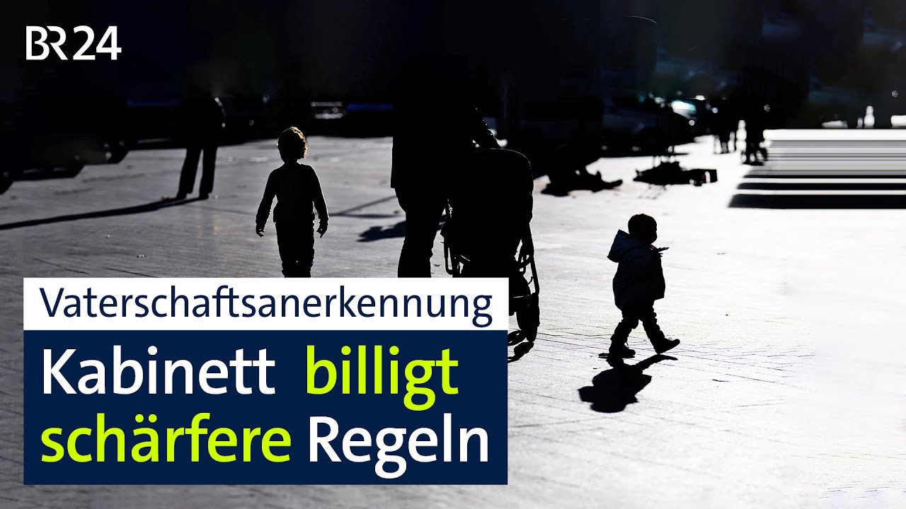 Kabinett geht gegen Schein-Vaterschaften vor | BR24