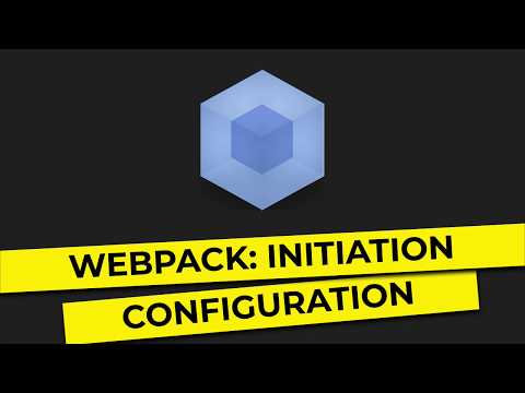 Webpack Initiation Fichier de configuration 4 9