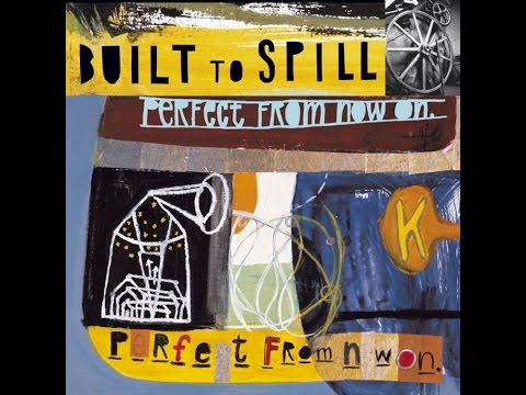 Built to Spill - Carry The Zero
