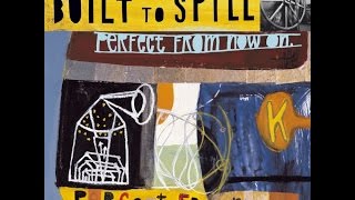Built to Spill - Carry The Zero