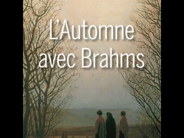 Vídeo relacionado con L'Automne avec Brahms (French Edition)