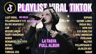 Download lagu LAUT KIDUL - LA TASYA COVER FULL ALBUM | PLAYLIST VIRAL TIKTOK 2026 mp3 Download lagu LAUT KIDUL - LA TASYA COVER FULL ALBUM | PLAYLIST VIRAL TIKTOK 2026 mp3