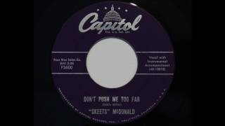 Skeets McDonald - Don&#39;t Push Me Too Far (Capitol 3600)