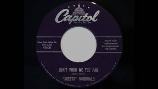 Skeets McDonald - Don&#39;t Push Me Too Far (Capitol 3600)