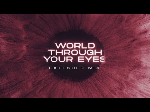 Nicky Romero & Teamworx ft. Joseph Feinstein - World Through Your Eyes (Extended Mix)