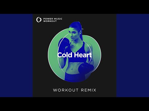 Cold Heart (Extended Workout Remix 128 BPM)