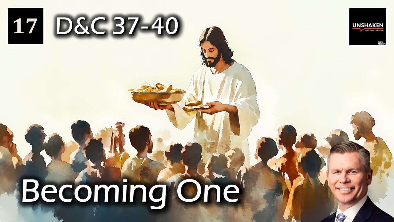 Come Follow Me - D&C 37-40 - Becoming One