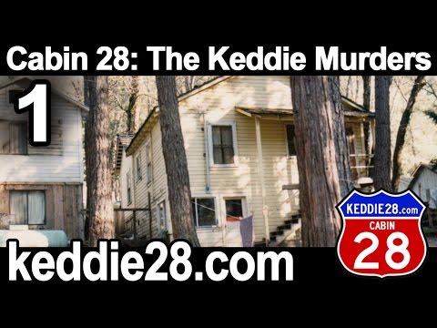 Keddie Murders: Cabin 28- The Keddie Murders, Pt I (2005)