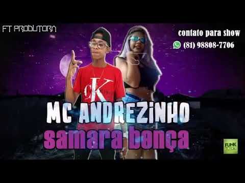 🔵MC ANDREZINHO NA VOZ  SAMARA BENÇA A MENINA DO OLEO // EU DISSE PRA VC QUE IA SER SEU CUNHADO